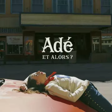 Adé - Et alors ?  [Albums]