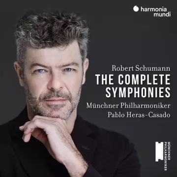 Schumann - The Complete Symphonies - Münchner Philharmoniker, Pablo Heras-Casado  [Albums]