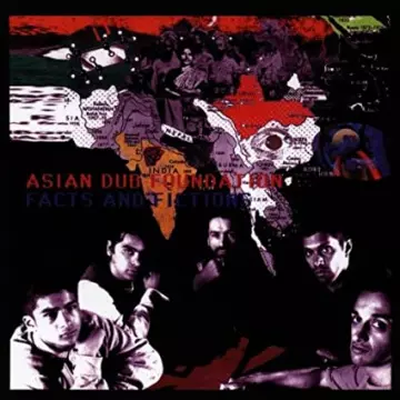 Asian Dub Foundation - Facts And Fictions  [Albums]