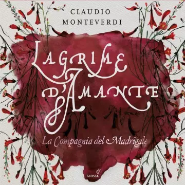 Monteverdi - Lagrime d'amante - La Compagnia del Madrigale  [Albums]