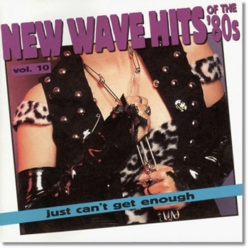 FLAC Just Can't Get Enough - New Wave Hits of the '80s, Vol. 10 (1994) [Albums]