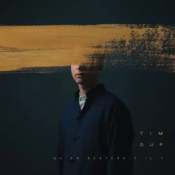 Tim Dup - Qu'en restera-t-il ?  [Albums]