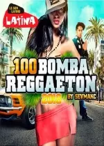 100 Bomba Reggaeton 2018  [Albums]