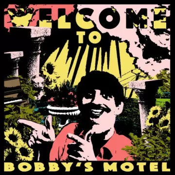 Pottery - Welcome To Bobby's Motel  [Albums]