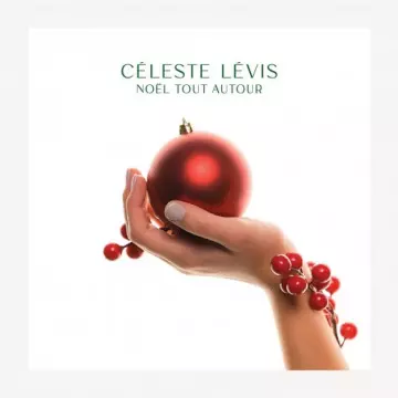 Céleste Lévis - Noël tout autour  [Albums]