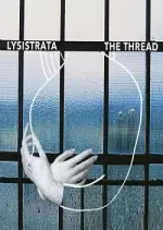 Lysistrata - The Thread  [Albums]