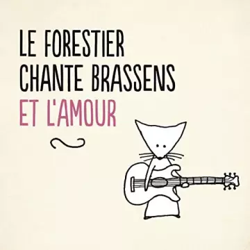 Maxime Le Forestier - Le Forestier chante Brassens et l'amour  [Albums]