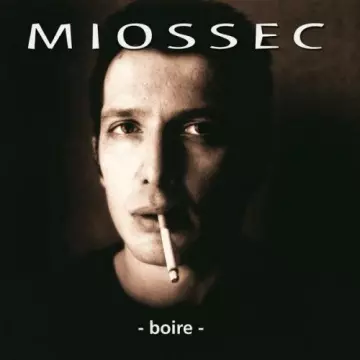 Miossec - Boire (25ème Anniversaire)  [Albums]