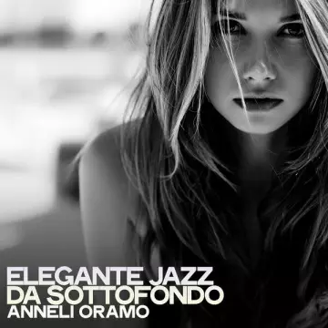 Anneli Oramo - Elegante Jazz Da Sottofondo  [Albums]