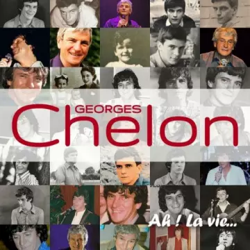 Georges Chelon - Ah La Vie !  [Albums]