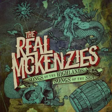 The Real McKenzies - Songs of the Highlands, Songs of the Sea  [Albums]