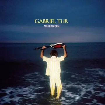 Gabriel Tur - Ville en Feu  [Albums]