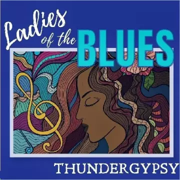 ThunderGypsy - Ladies Of The Blues  [Albums]