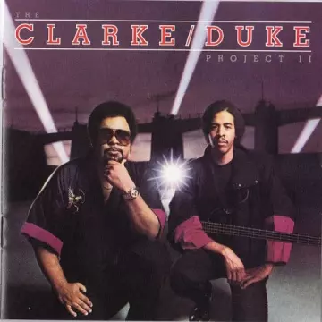 Stanley Clarke/George Duke - The Clarke / Duke Project II  [Albums]