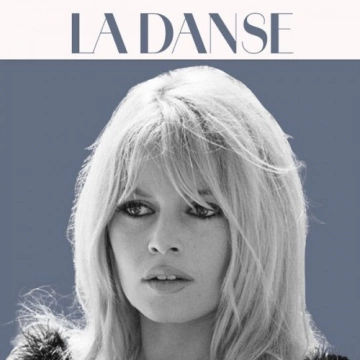 Brigitte Bardot - La danse  [Albums]