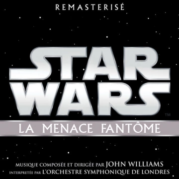 John Williams - Star Wars: La Menace Fantôme (Remasterisé)  [B.O/OST]