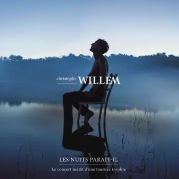 Christophe Willem - Les nuits Paraît-il - Le live  [Albums]